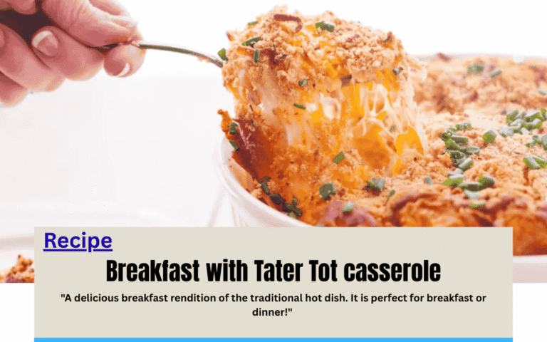 Breakfast with Tater Tot casserole