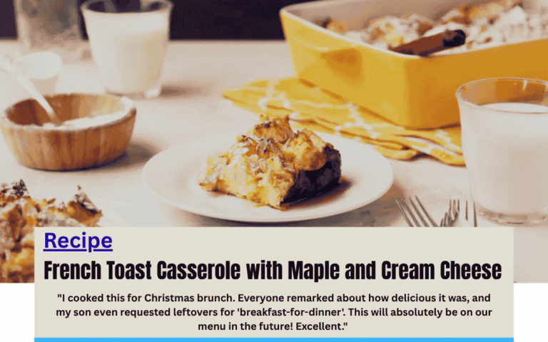 French Toast Casserole with Maple and Cream Cheese
