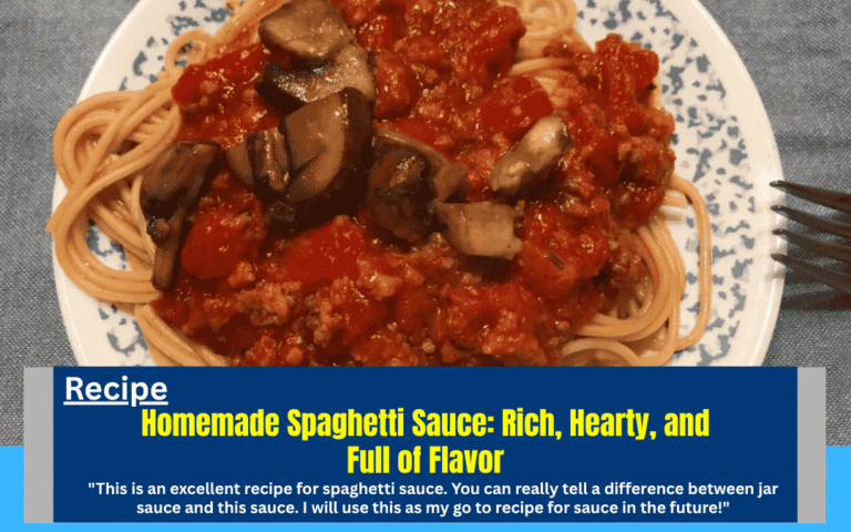 Homemade Spaghetti Sauce: Rich, Hearty, and Full of Flavor