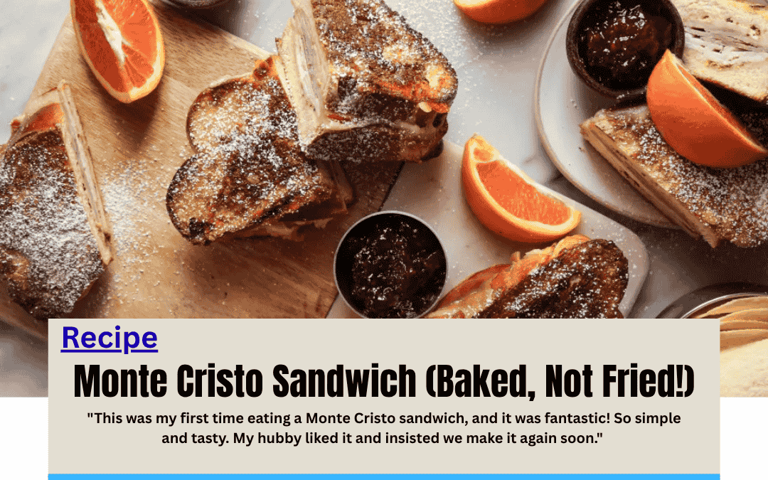 Monte Cristo Sandwich (Baked, Not Fried!)
