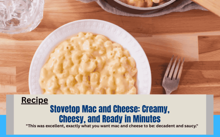Stovetop Mac and Cheese: Creamy, Cheesy, and Ready in Minutes