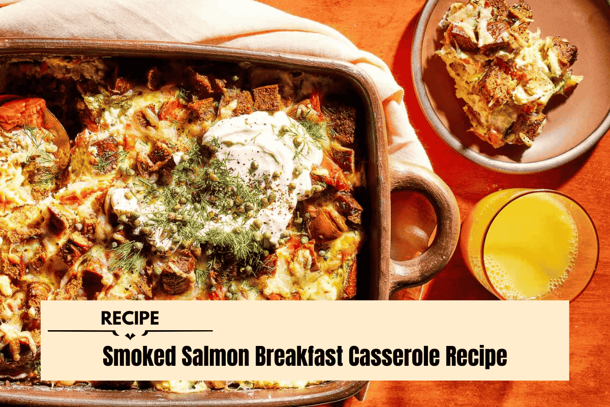 Smoked Salmon Breakfast Casserole Recipe