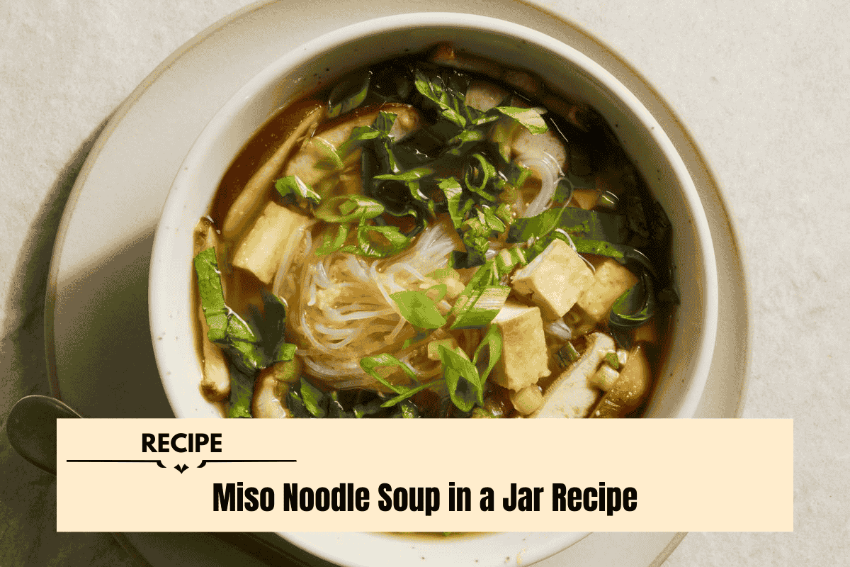 Miso Noodle Soup in a Jar Recipe